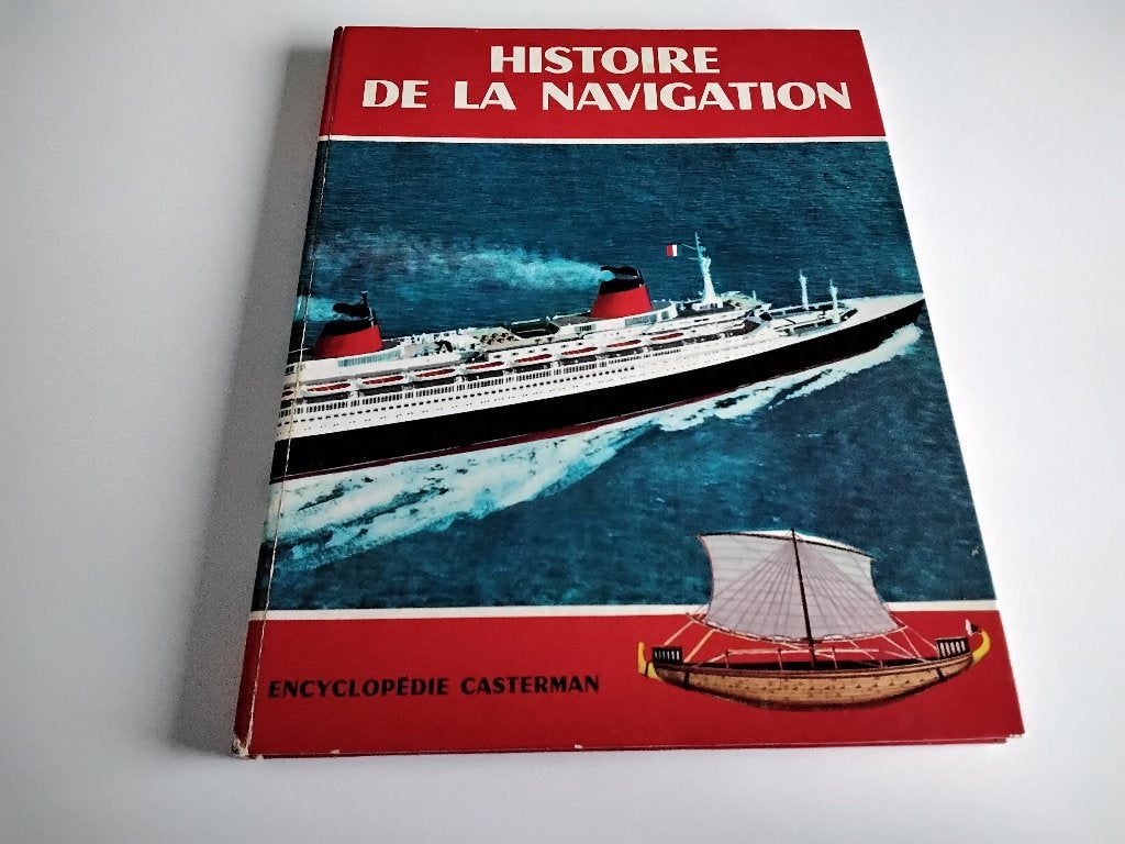 Encyclopédie HISTOIRE DE LA NAVIGATION Edit.Casterman 1968, Enlèvement ou Envoi, Utilisé, Livre ou Revue