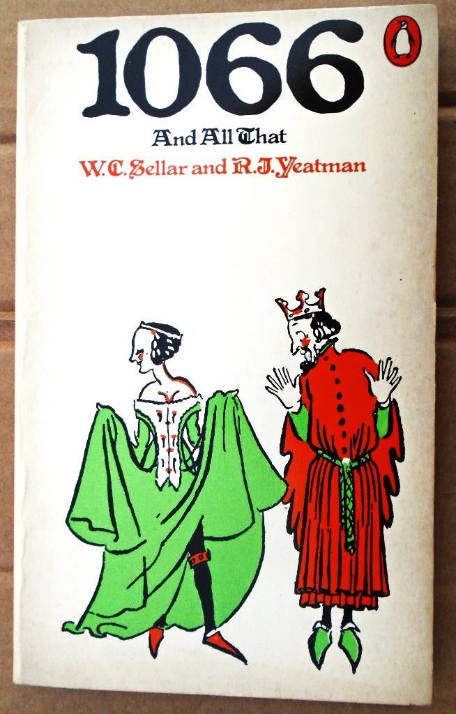 1066 and All That: a Memorable History of England, ...- 1973, Gelezen, Overige typen, W.C.Sellar & R.J.Yeatman, Verzenden