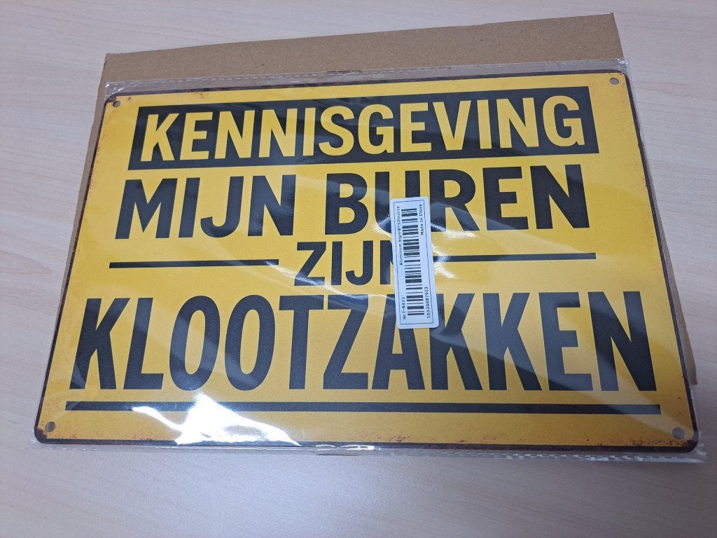Metalen bordje "mijn buren zijn kl", Verzamelen, Ophalen of Verzenden, Nieuw, Reclamebord