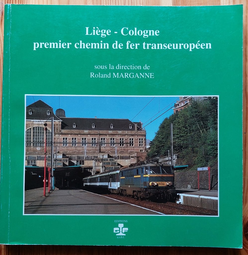 Liège-Cologne premier chemin de fer transeuropéen GTF SNCB, Collections, Trains & Trams, Enlèvement ou Envoi, Utilisé, Train, Livre ou Revue