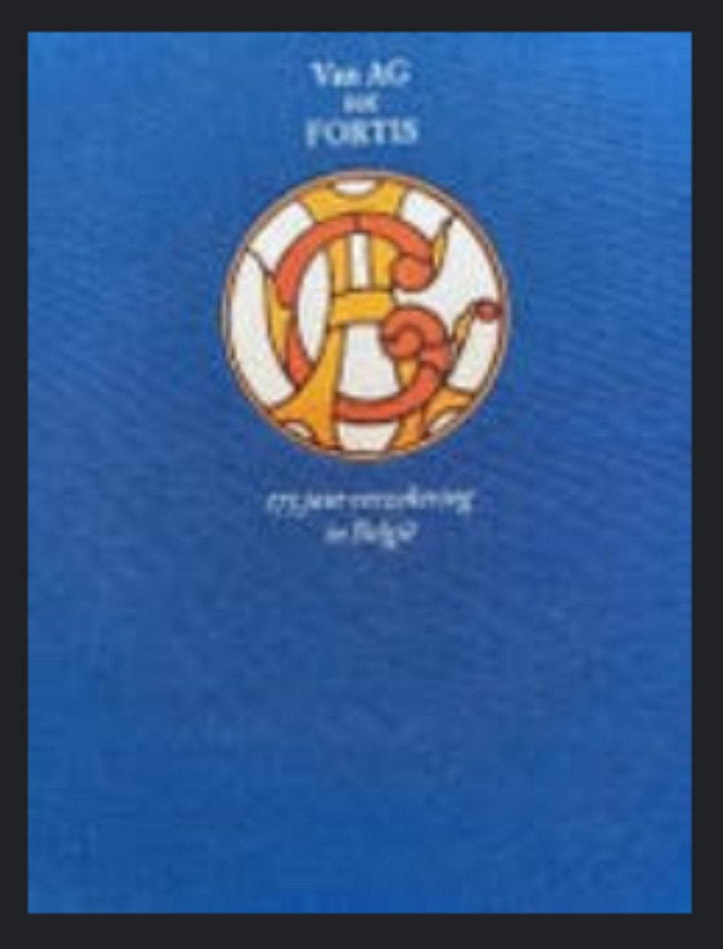 Livre Histoire de l'assurance en Belgique - D'AG à Forti, Livres, Enlèvement ou Envoi, Comme neuf