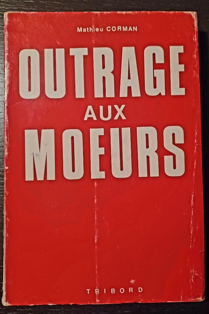 Mathieu Corman, Outrage aux moeurs, Livres, Enlèvement ou Envoi, Utilisé, Mathieu Corman, Politique