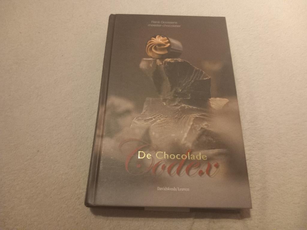 Boek De Chocolade Codex Koken Chocolatier, Boeken, Ophalen of Verzenden, Zo goed als nieuw, René Goossens, Europa