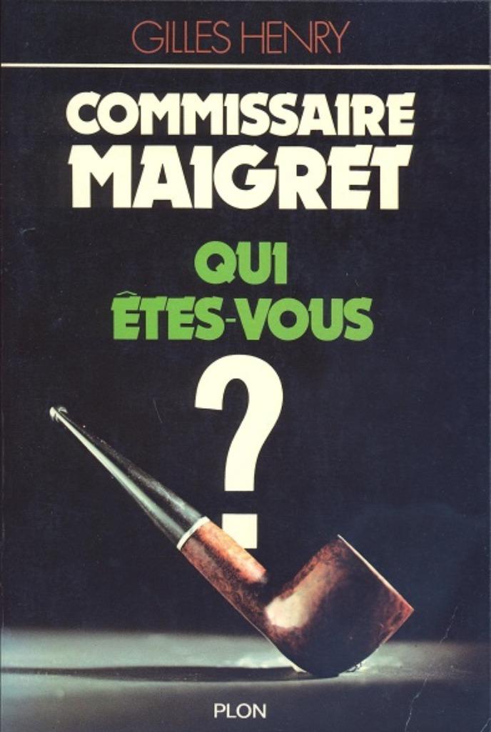 Gilles Henry = Commissaire Maigret qui êtes-vous ? (Siménon), Enlèvement ou Envoi, Utilisé