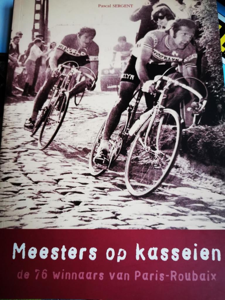 Meesters op kasseien - De 76 winnaars van Paris-Roubaix, Boeken, Pascal Sergent, Lopen en Fietsen, Ophalen of Verzenden, Zo goed als nieuw