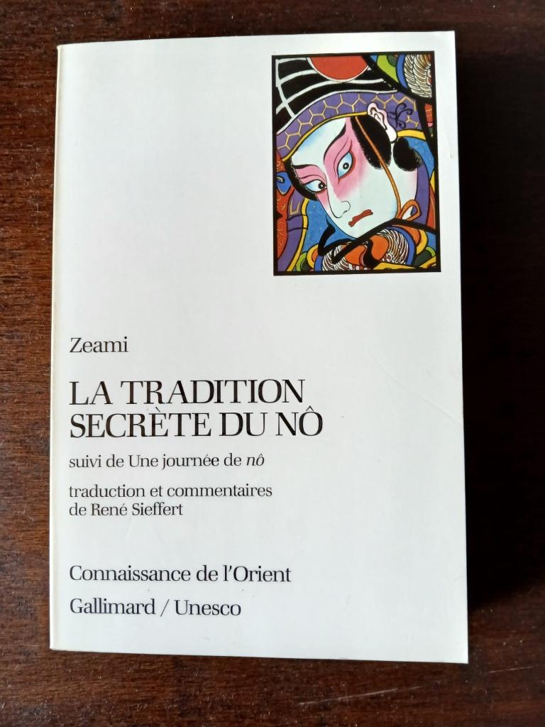 La tradition secrète du Nô., Ophalen of Verzenden, Zo goed als nieuw, Zeami, Toneel