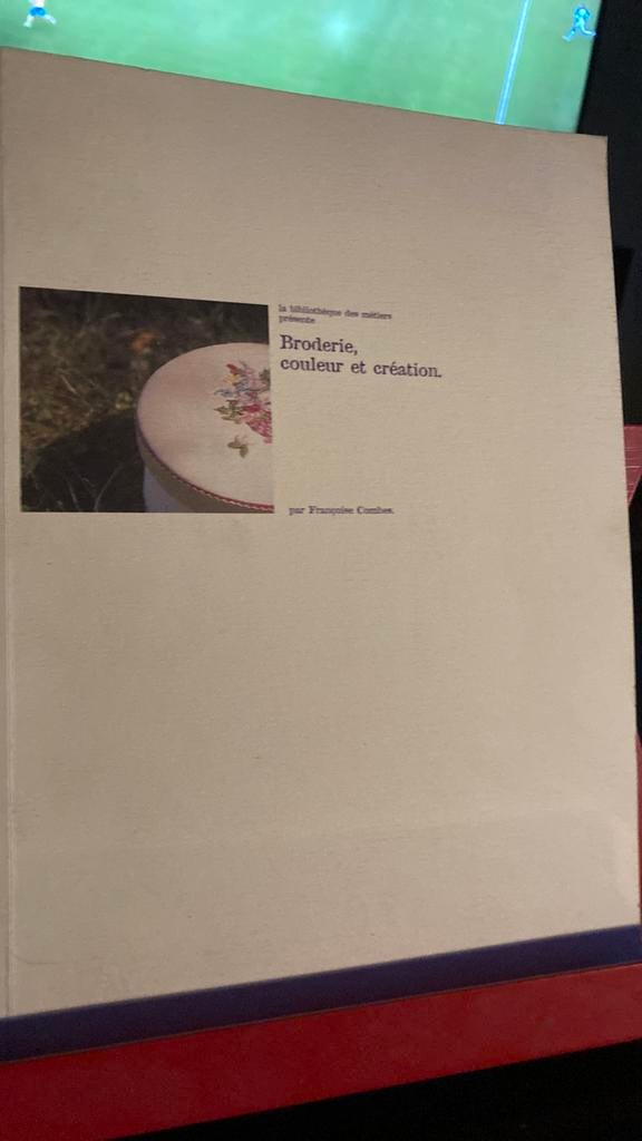 Broderie, couleur et creation - Francoise Combes, Livres, Enlèvement ou Envoi