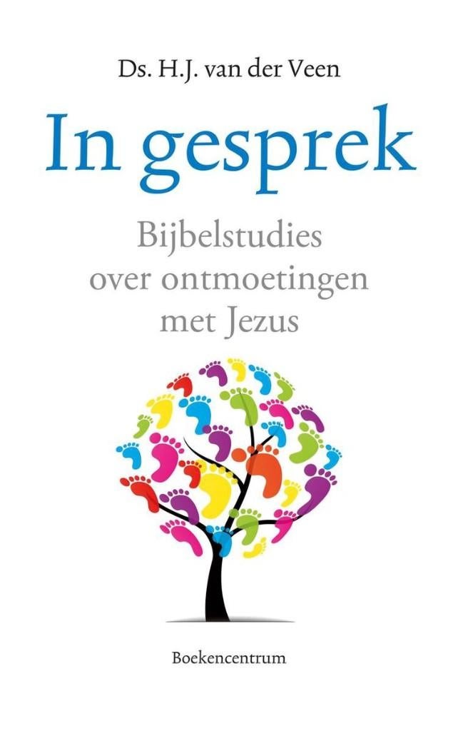 In gesprek - Bijbelstudies over ontmoetingen met Jezus, Ophalen of Verzenden, Zo goed als nieuw, Ds.H.J. van der Veen