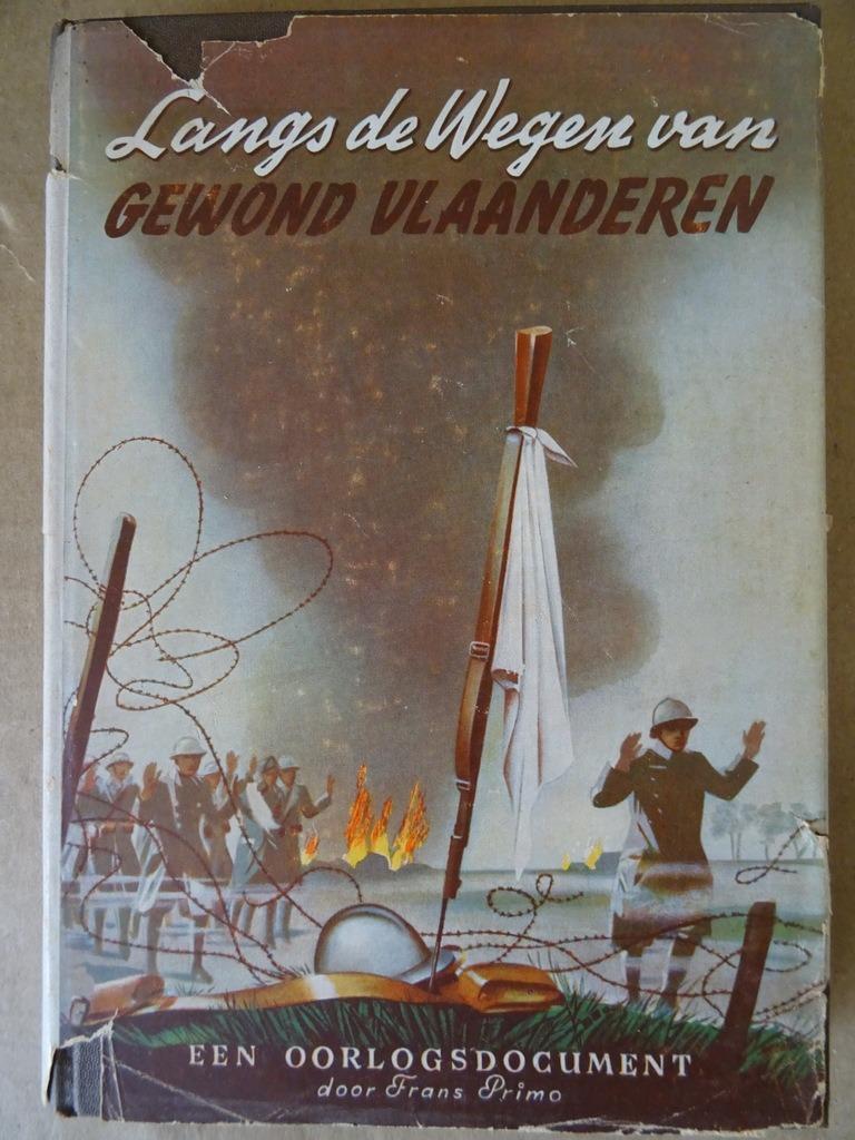 Frans Primo Langs de wegen van gewond Vlaanderen Non lu 1940, Livres, Guerre & Militaire, Comme neuf, Autres sujets/thèmes, Deuxième Guerre mondiale