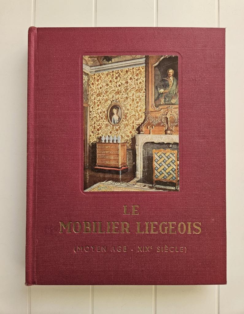 Meubels uit Luik: Middeleeuwen - 19e eeuw, Ophalen of Verzenden, Joseph Philippe