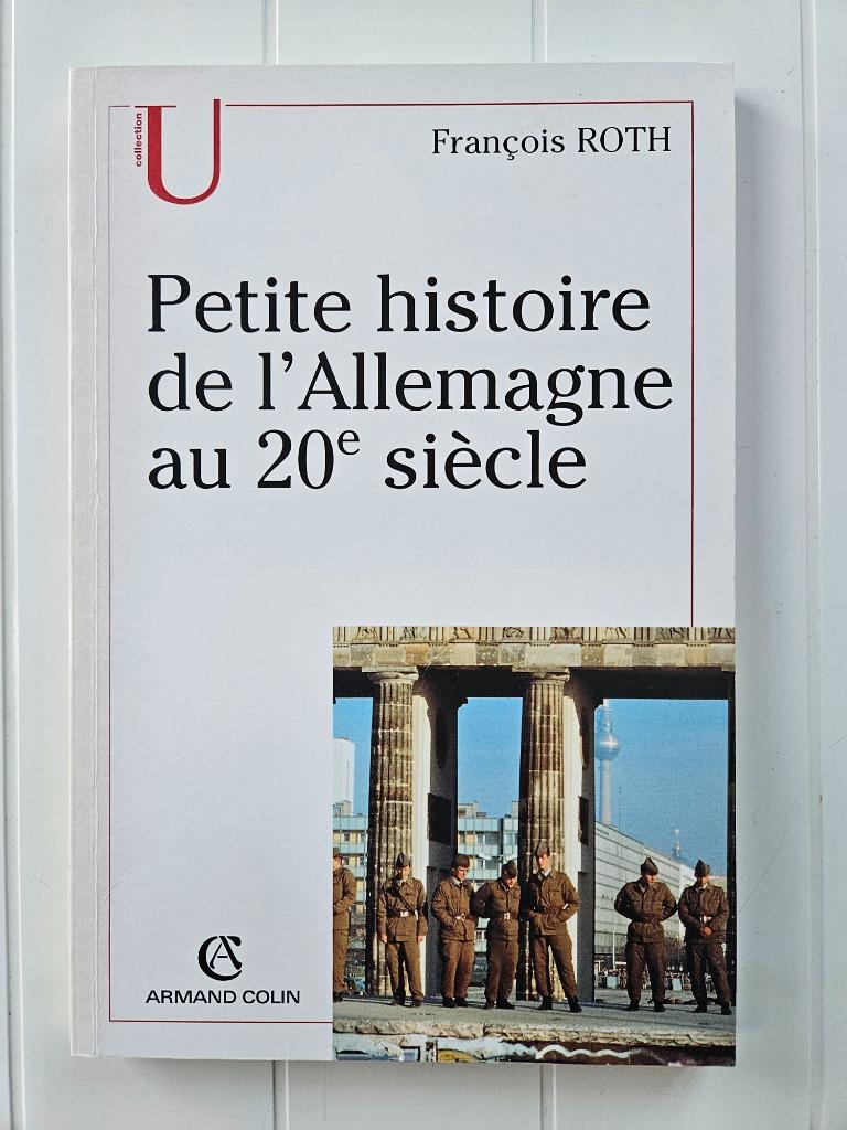 Een korte geschiedenis van Duitsland in de 20e eeuw, François Roth, Ophalen of Verzenden, 20e eeuw of later, Gelezen