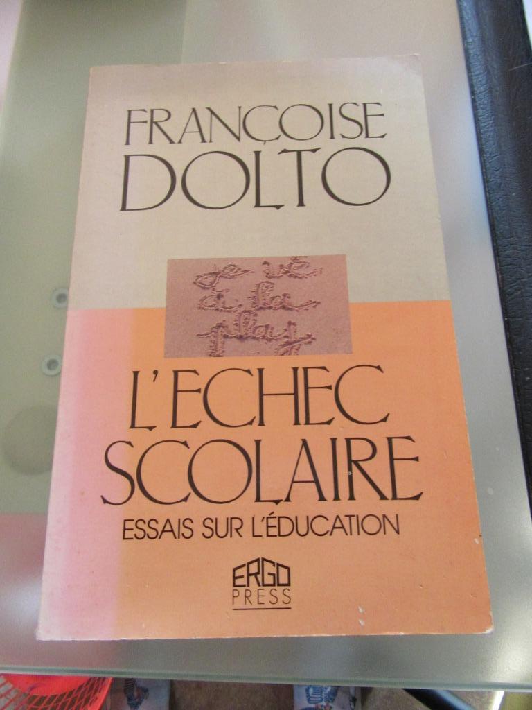 T L'échec scolaire Françoise Dolto éd ErgoPress, Livres, Enlèvement, Utilisé