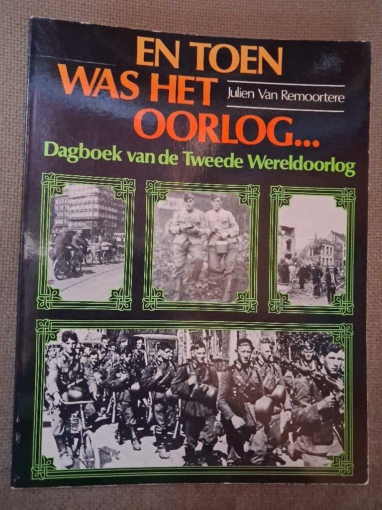 EN TOEN WAS HET OORLOG... JULIEN VAN REMOORTERE, Boeken, Ophalen of Verzenden, Tweede Wereldoorlog