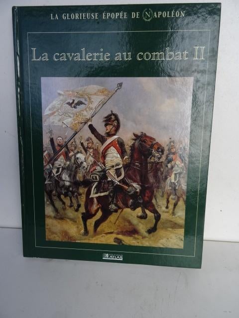Glorieuse épopée de Napoléon  - La cavalerie de combat, Enlèvement ou Envoi