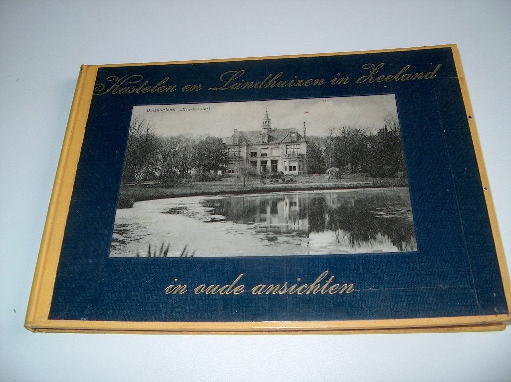 Kastelen en landhuizen in Zeeland - in oude ansichten, Livres, Art & Culture | Photographie & Design, A. Schellart, Enlèvement ou Envoi