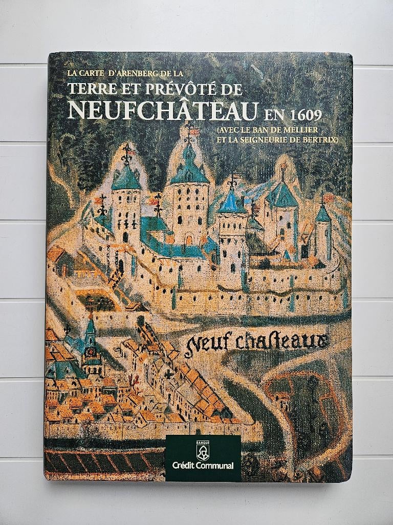 La carte d'Arenberg de la terre et prévôté de Neufchâteau en, Enlèvement ou Envoi, Neuf, Pierre Hannick