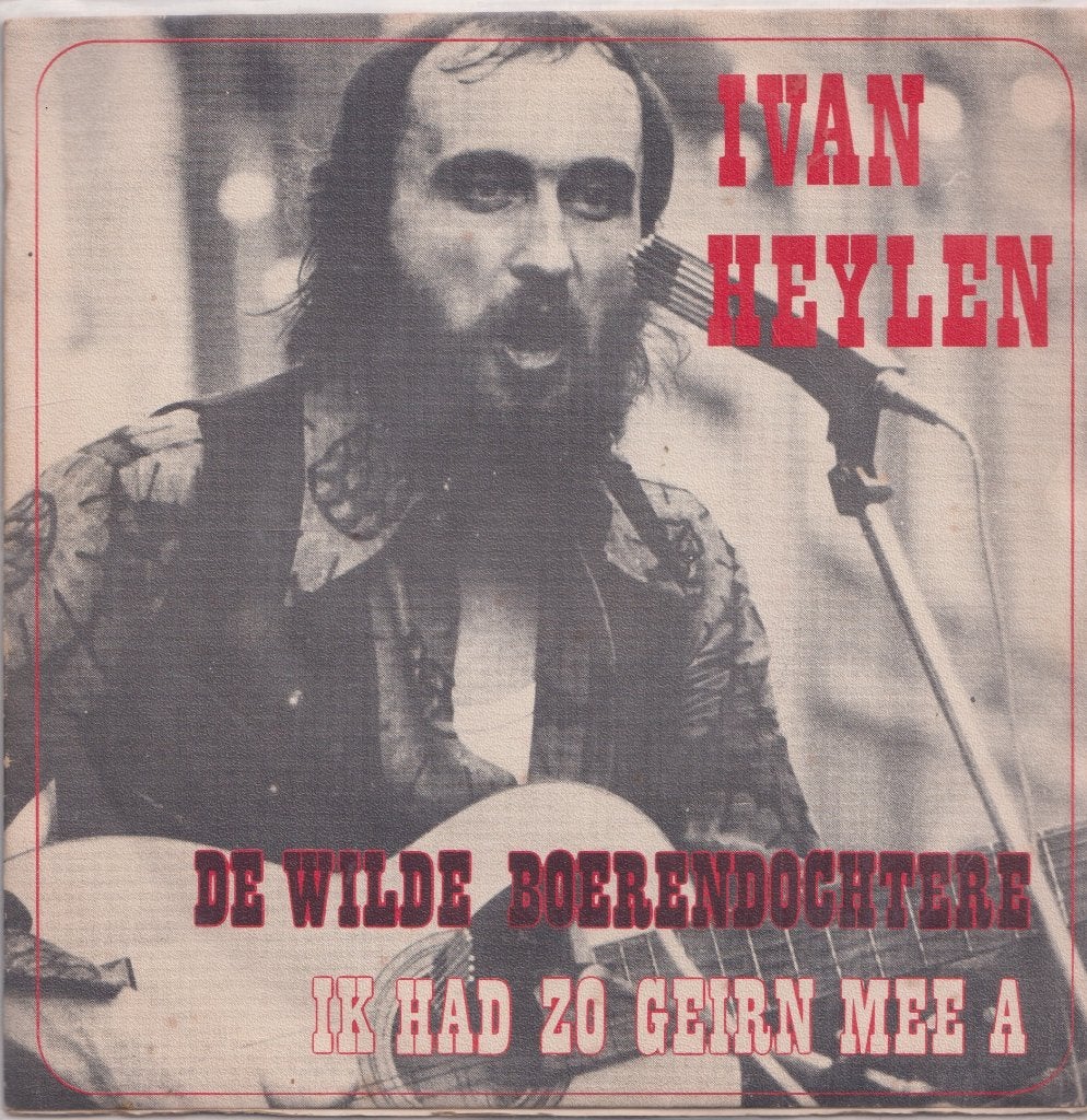Ivan Heylen – De wilde boerendochter / Ik had zo geirn mee a, Cd's en Dvd's, Gebruikt, 7 inch, Single, Ophalen of Verzenden
