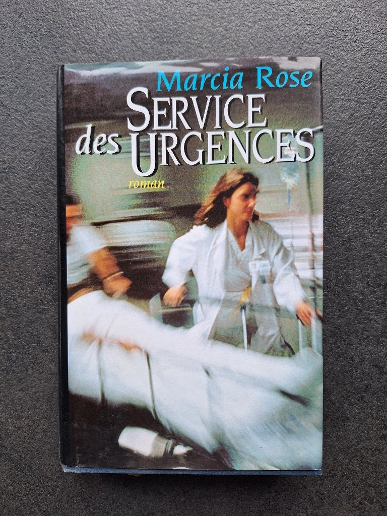 Service des urgences - Marcia Rose, Boeken, Ophalen, Gelezen, Marcia Rose