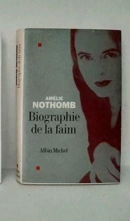 Biographie de la faim - Amélie Nothomb, Ophalen of Verzenden