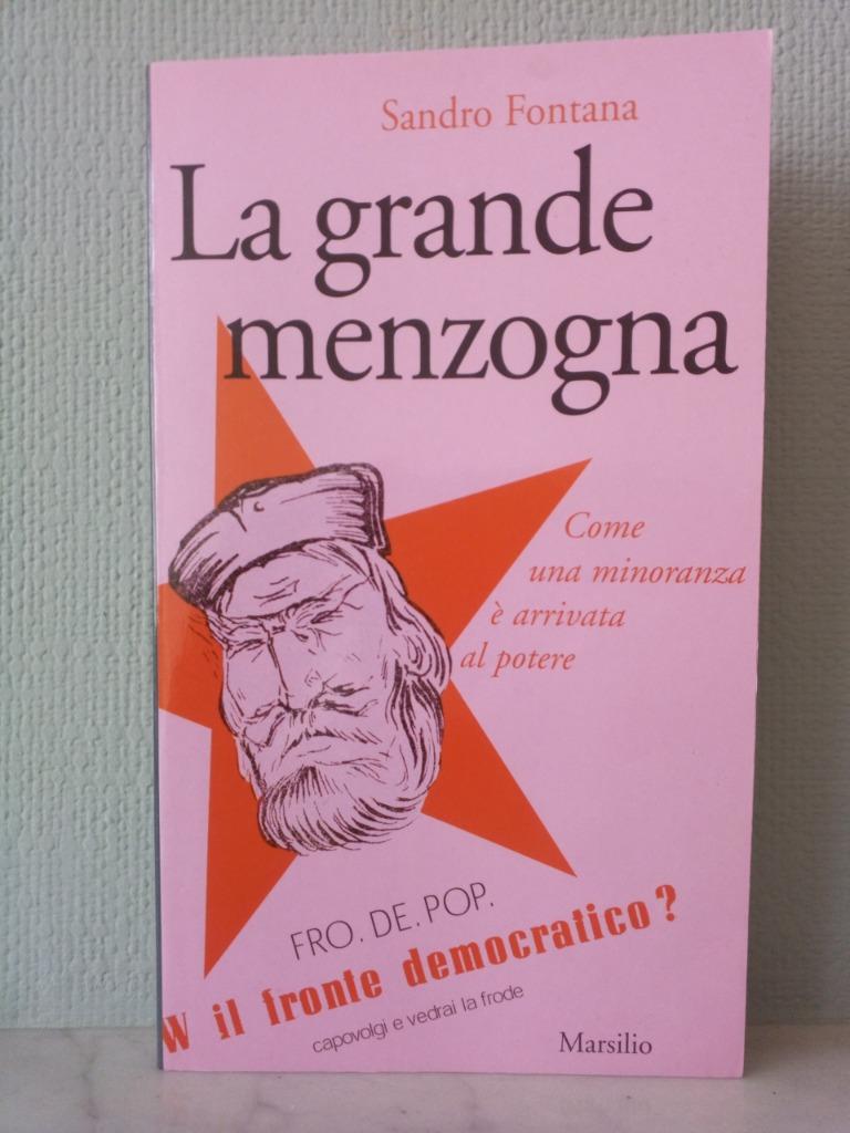 La grande menzogna - Sandro Fontana, Enlèvement ou Envoi, Politique, Comme neuf, Sandro Fontana