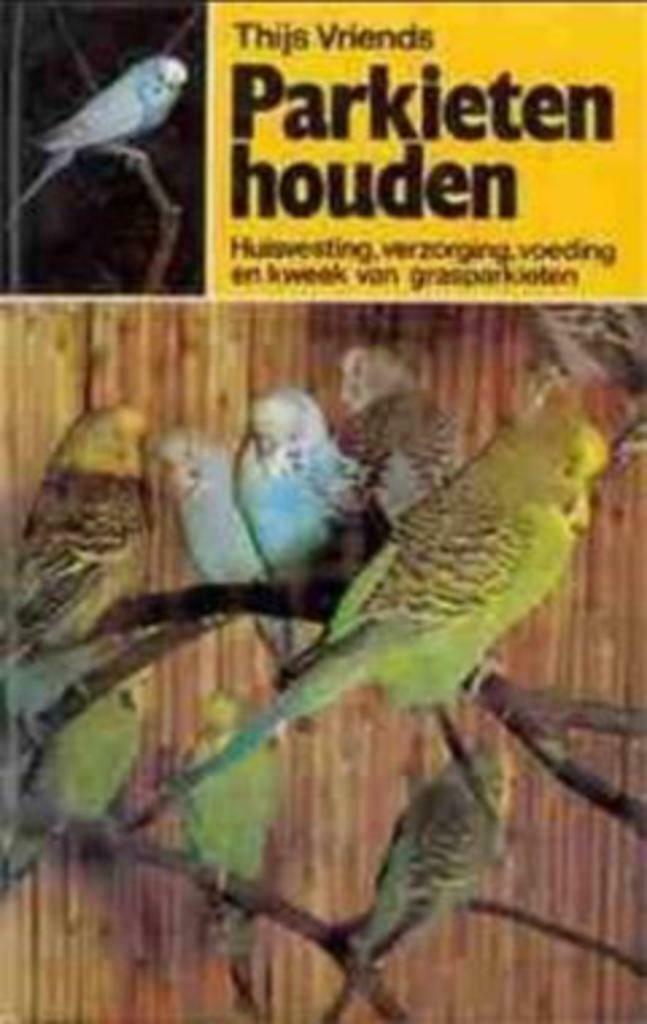 Parkieten houden, Thijs Vriends, Enlèvement ou Envoi, Utilisé, Oiseaux