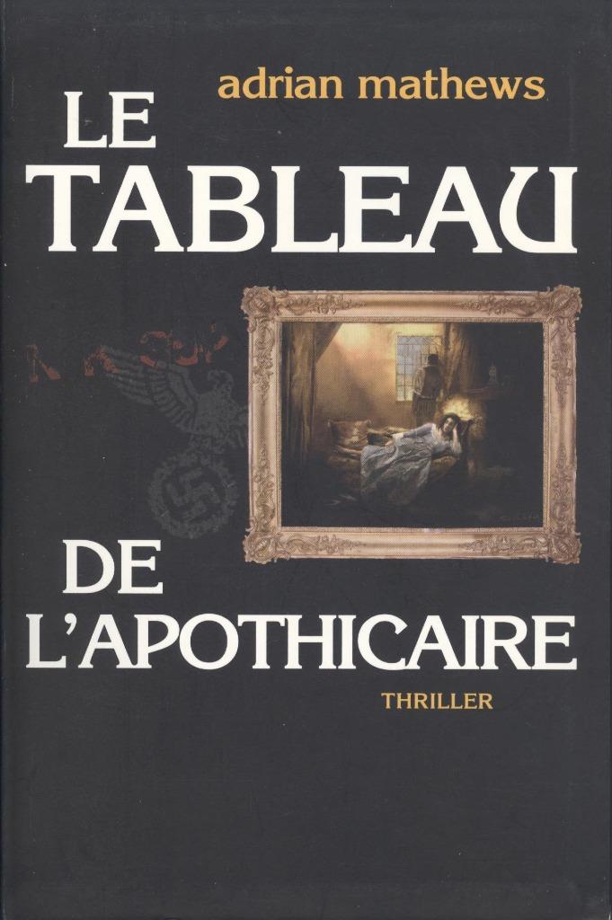 LE TABLEAU DE L'APOTHICAIRE, België, Adrian Mathews, Ophalen of Verzenden, Zo goed als nieuw