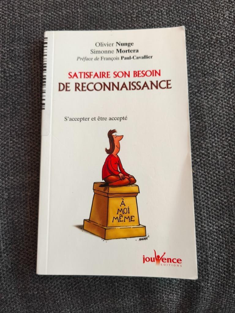 Livre "Satisfaire son besoin de reconnaissance", Olivier nunge, Utilisé, Psychologie du développement, Enlèvement