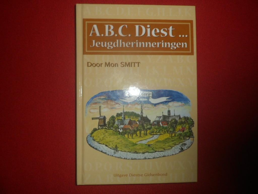 Mon Smitt: A.B.C. Diest ... Jeugdherinneringen, Neuf, Mon Smitt, Enlèvement ou Envoi, 20e siècle ou après