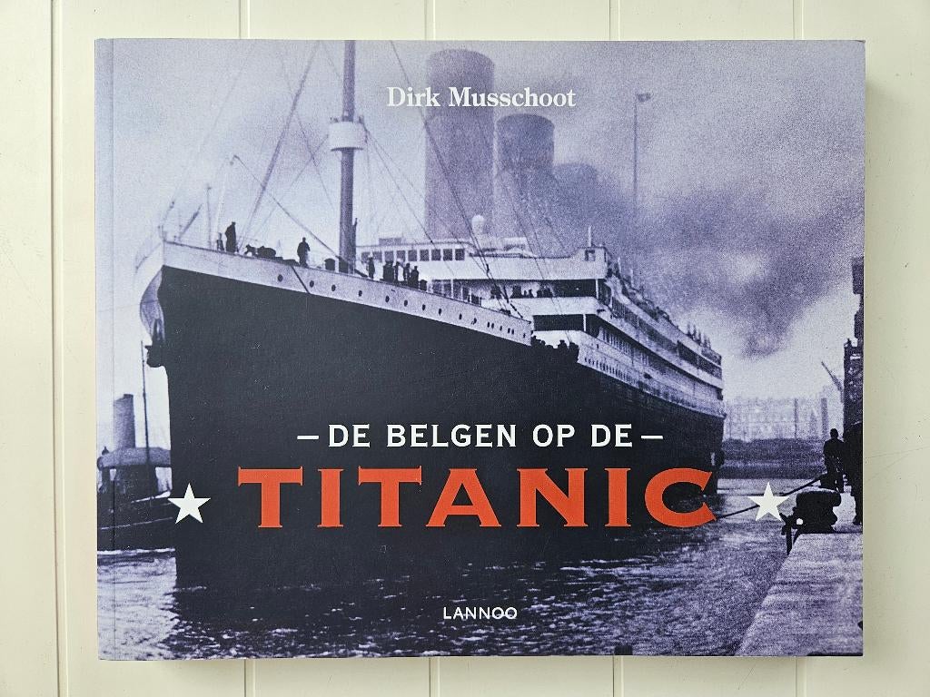 De Belgen op de Titanic, Enlèvement ou Envoi, Comme neuf, Dirk Musschoot 