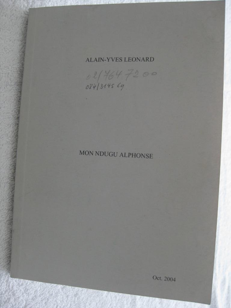 Belgisch Congo — Alain-Yves Léonard — 2004 zeldzaam gesign., Ophalen of Verzenden, Gelezen