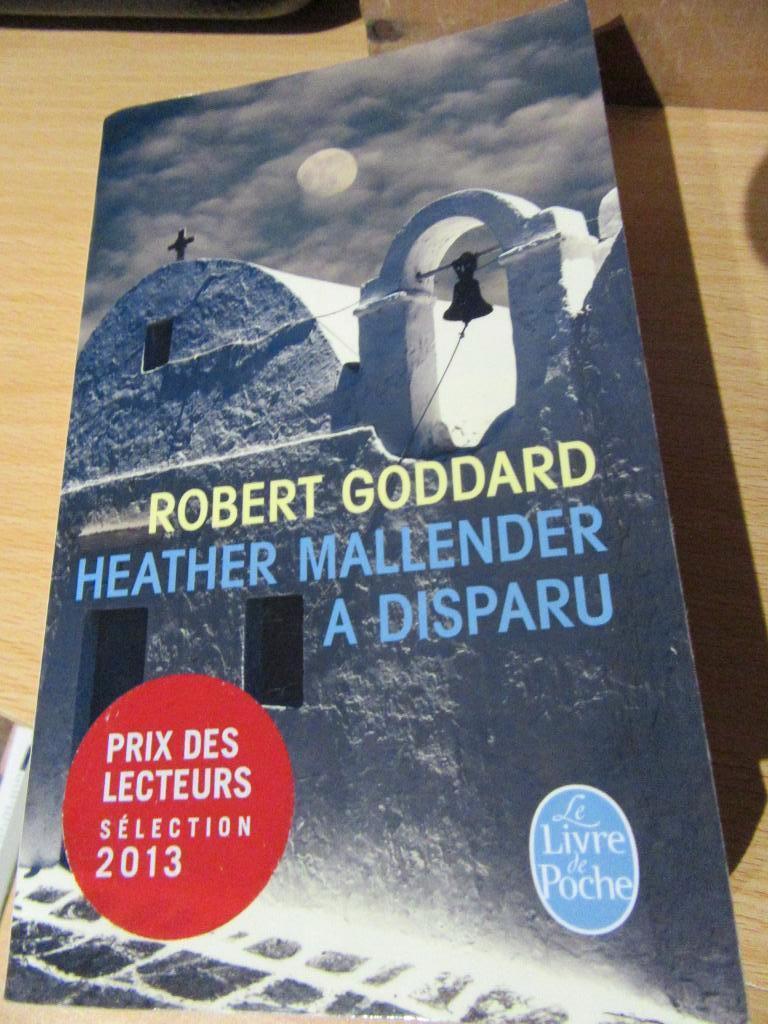 V Heather Mallender a disparu de Robert Goddard éd Poche, Ophalen, Gelezen