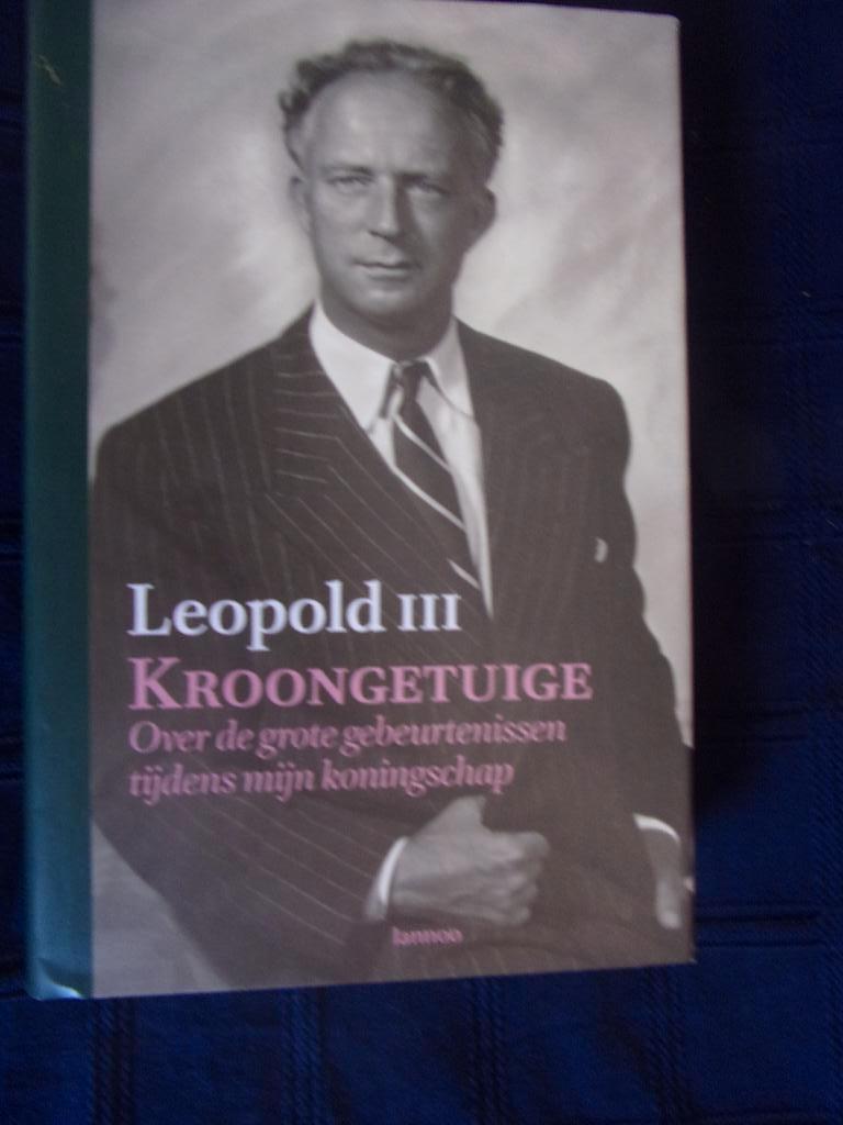 LEOPOLD 3 KROONGETUIGE, Boeken, Ophalen of Verzenden, Zo goed als nieuw