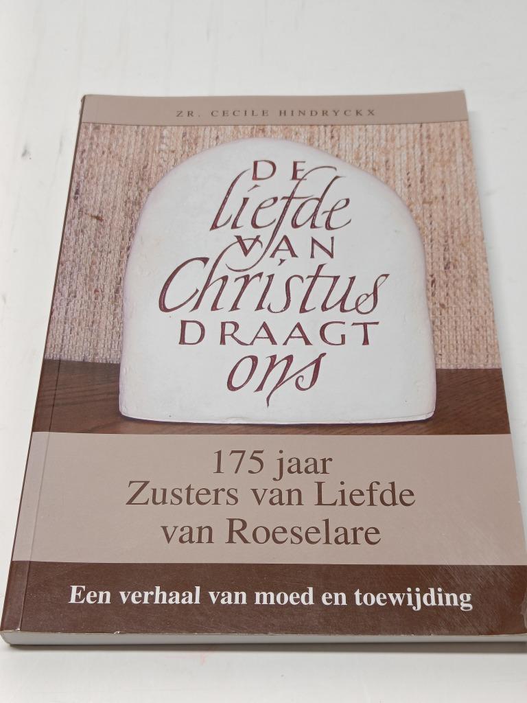 De liefde van christus draagt ons 175 jaar zusters van liefd, Boeken, Ophalen of Verzenden, Zo goed als nieuw