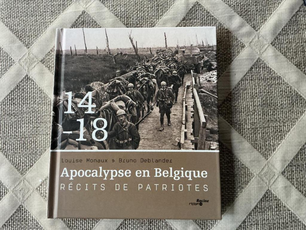 Apocalypse en Belgique 14-18. Récits de patriotes., Enlèvement ou Envoi, Comme neuf, L.  Monaux & B. Deblander, 20e siècle ou après