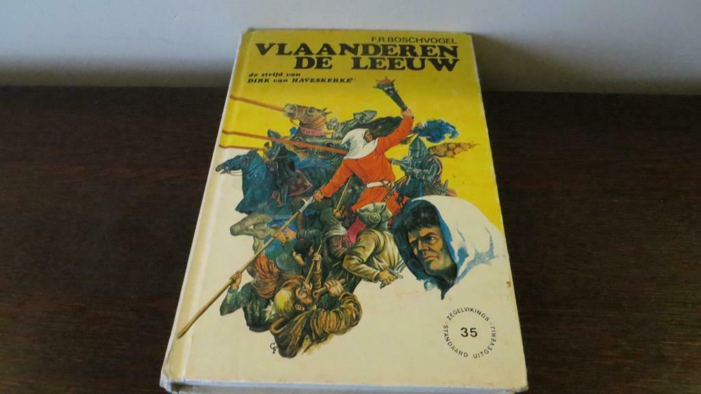 VLAANDEREN DE LEEUW  de strijd van DIRK VAN HAVESKERKE, Boeken, 14e eeuw of eerder, Ophalen of Verzenden, Zo goed als nieuw, BOSCHVOGEL