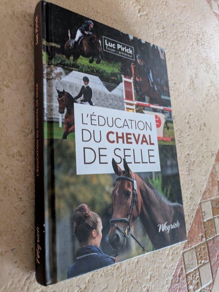 L'éducation du cheval de selle (Luc Pirick)., Luc Pirick., Envoi, Belgique, Comme neuf