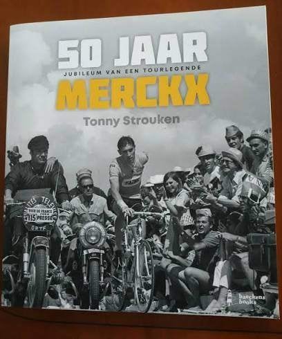50 JAAR JUBILEUM VAN EEN TOURLEGENDE : MERCKX, Boeken, Ophalen of Verzenden, Gelezen