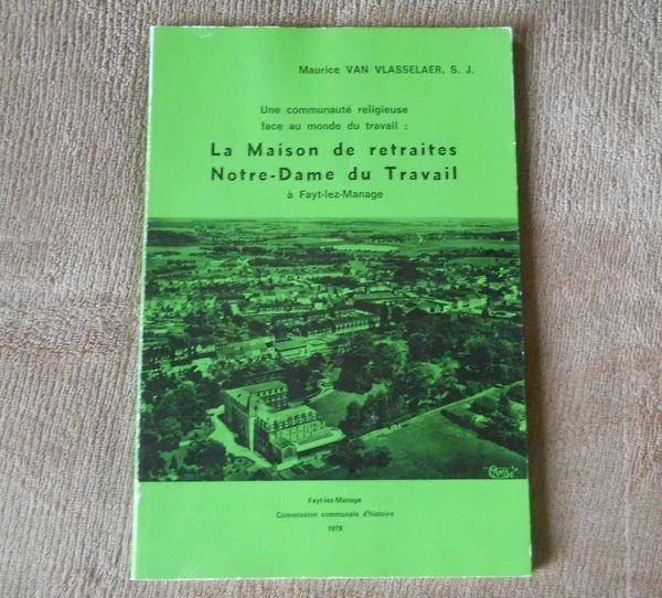 Maison retraites N-D du travail à Fayt-lez-Manage - Manage, Livres, Histoire nationale, Enlèvement ou Envoi