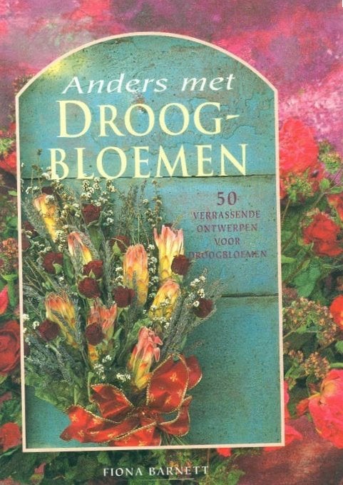 Anders met droogbloemen / Fiona Barnett en Roger Egerickx, Boeken, Ophalen of Verzenden, Zo goed als nieuw