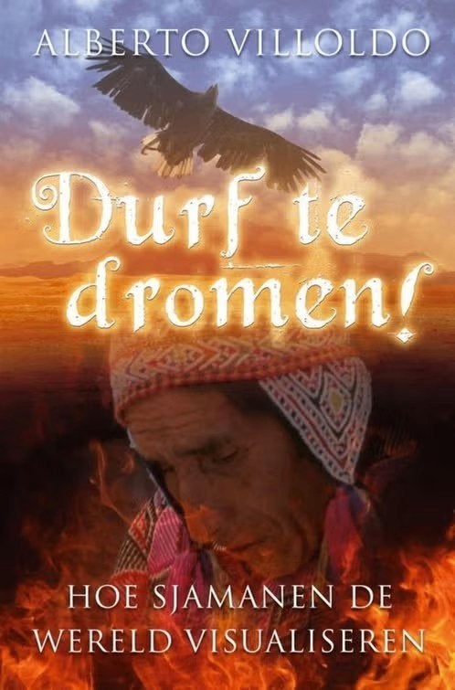 Durf te dromen / Alberto Villoldo, Ophalen of Verzenden, Zo goed als nieuw