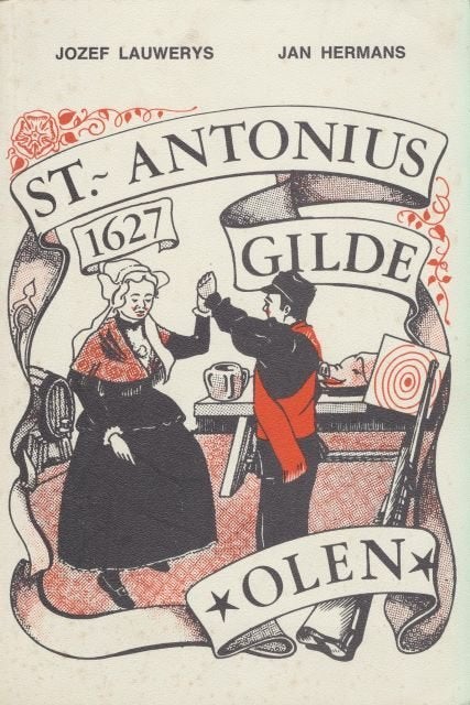 (g17) St Antonius Gilde 1627 Olen, Ophalen of Verzenden, Gelezen