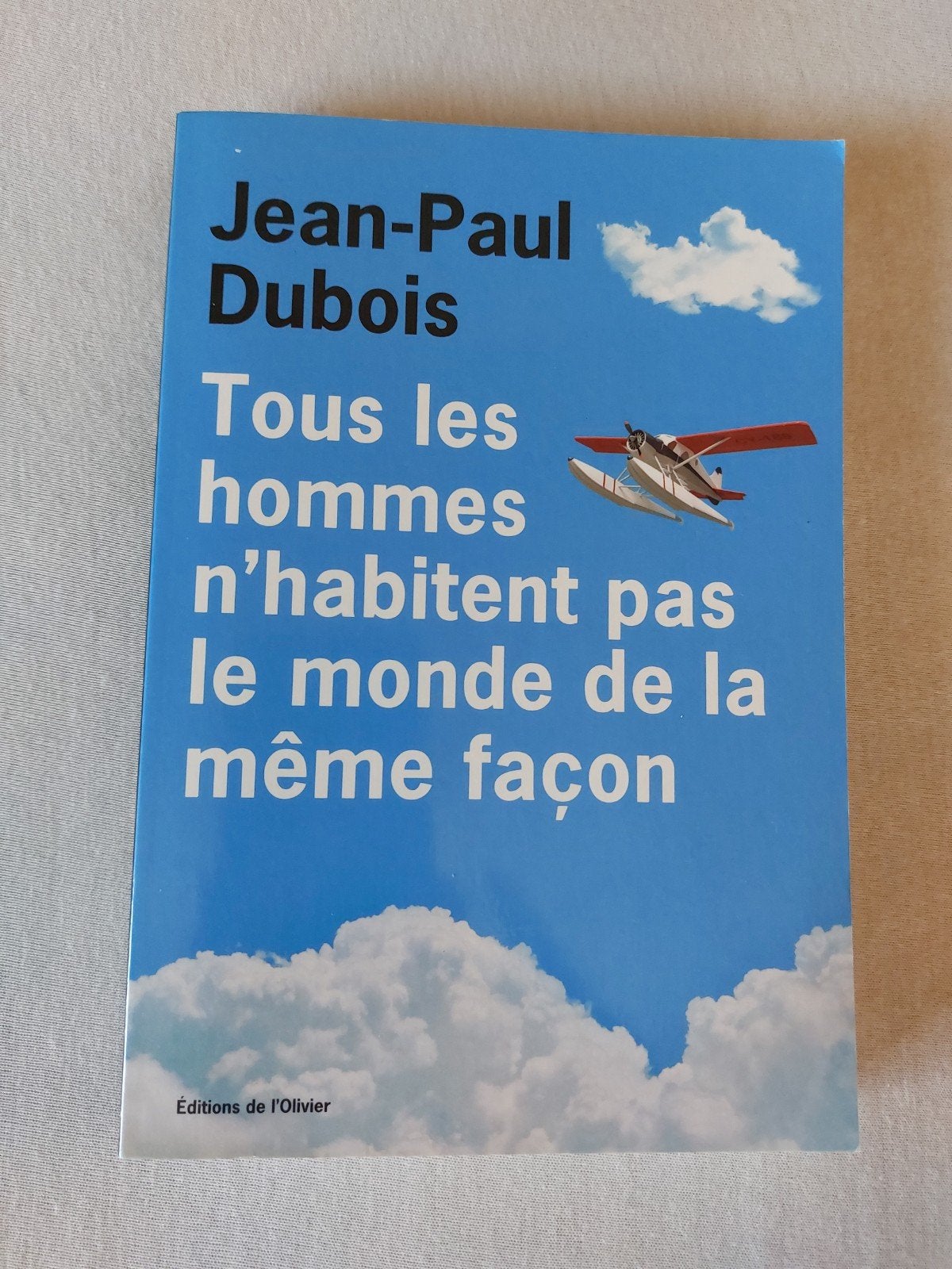 Tous les hommes n'habitent pas le monde de la même façon, Enlèvement, Utilisé, Français, Jean-Paul Dubois