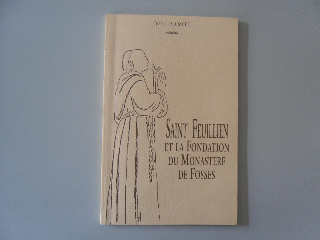 Saint Feuillien et la Fondation du Monastère de Fosses, Enlèvement ou Envoi, Utilisé, Jean LECOMTE