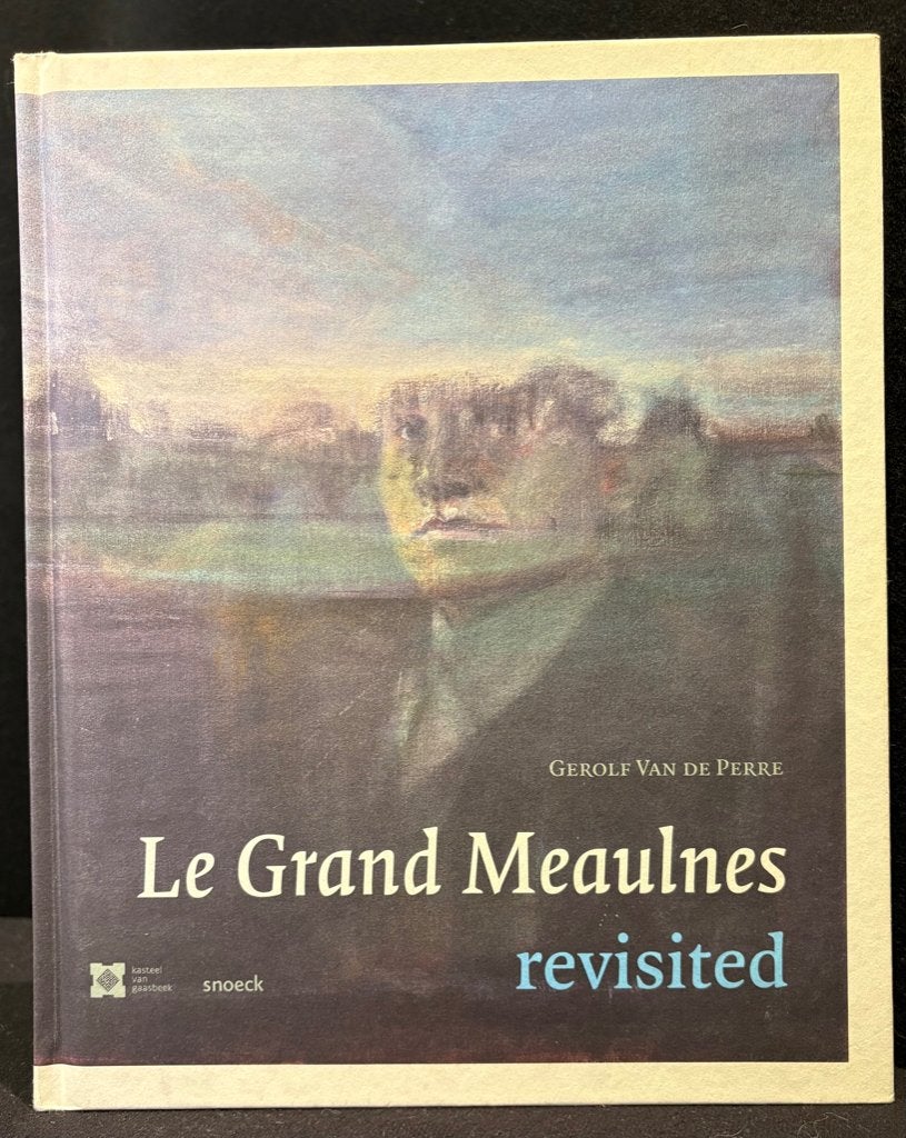 LE GRAND MEAULNES REVISITED, 2016 néerlandais, Enlèvement ou Envoi, GEROLF VAN DE PERRE, Comme neuf, Autres sujets/thèmes