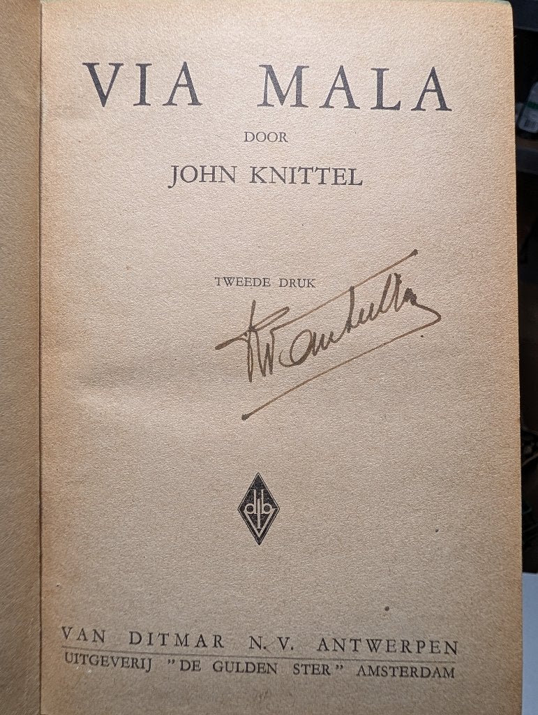 Via Mala (1944) John Knittel A SIGNÉ !, Livres, Romans, Enlèvement ou Envoi, Belgique, Utilisé, John Knittel