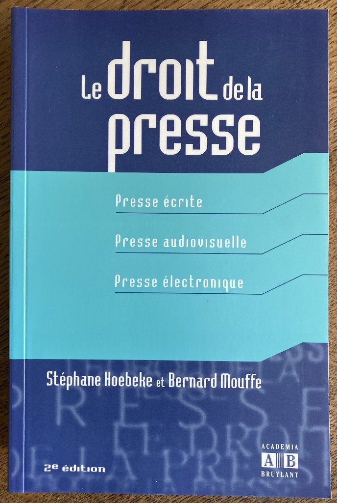 Droit de la presse, de Hoebeke et Mouffe, Livres, Juridique et Droit, Comme neuf, Enlèvement, Hoebeke et Mouffe