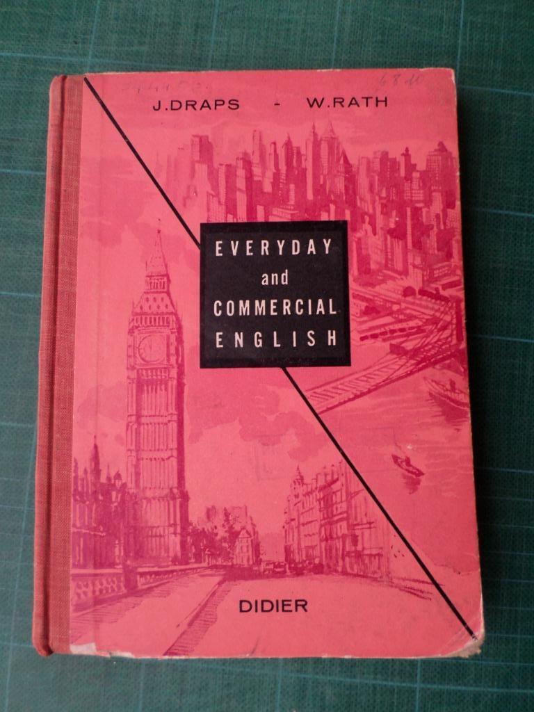 Everyday and commercial English-J.Draps/W.Rath-1966 -313 pgs, Enlèvement ou Envoi, Anglais, Utilisé, Secondaire