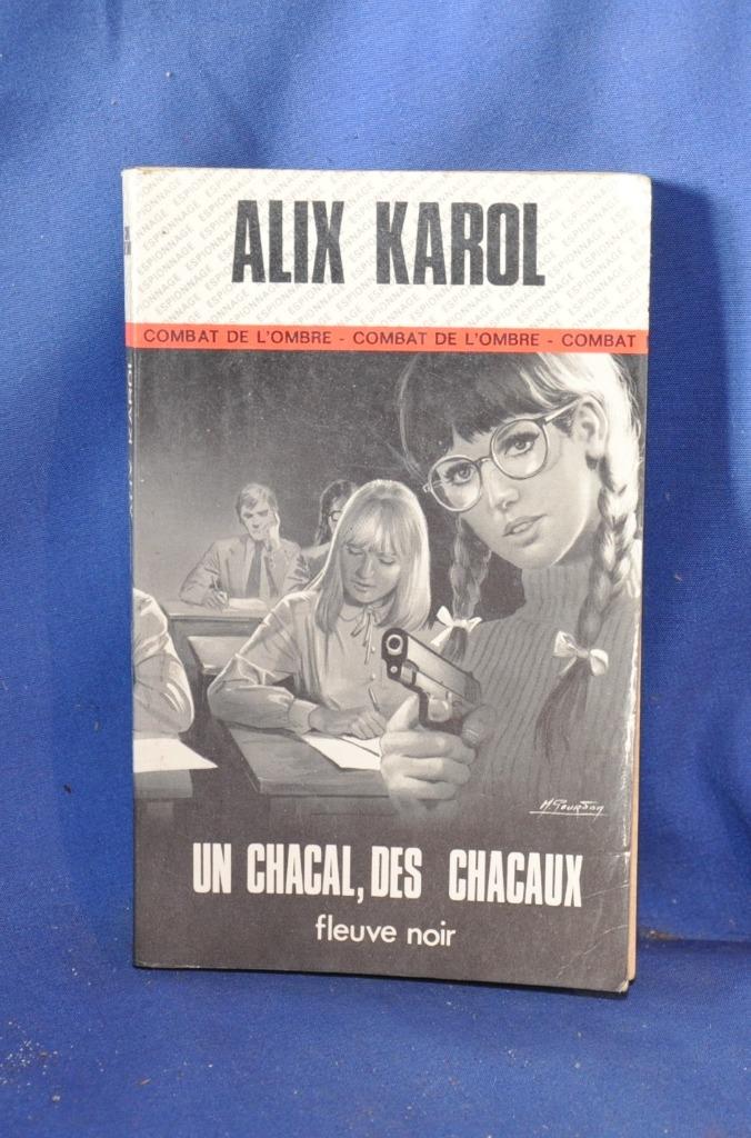 livre roman espionnage un chacal, des chacaux ( x2103), Enlèvement ou Envoi, Utilisé, Alix karol