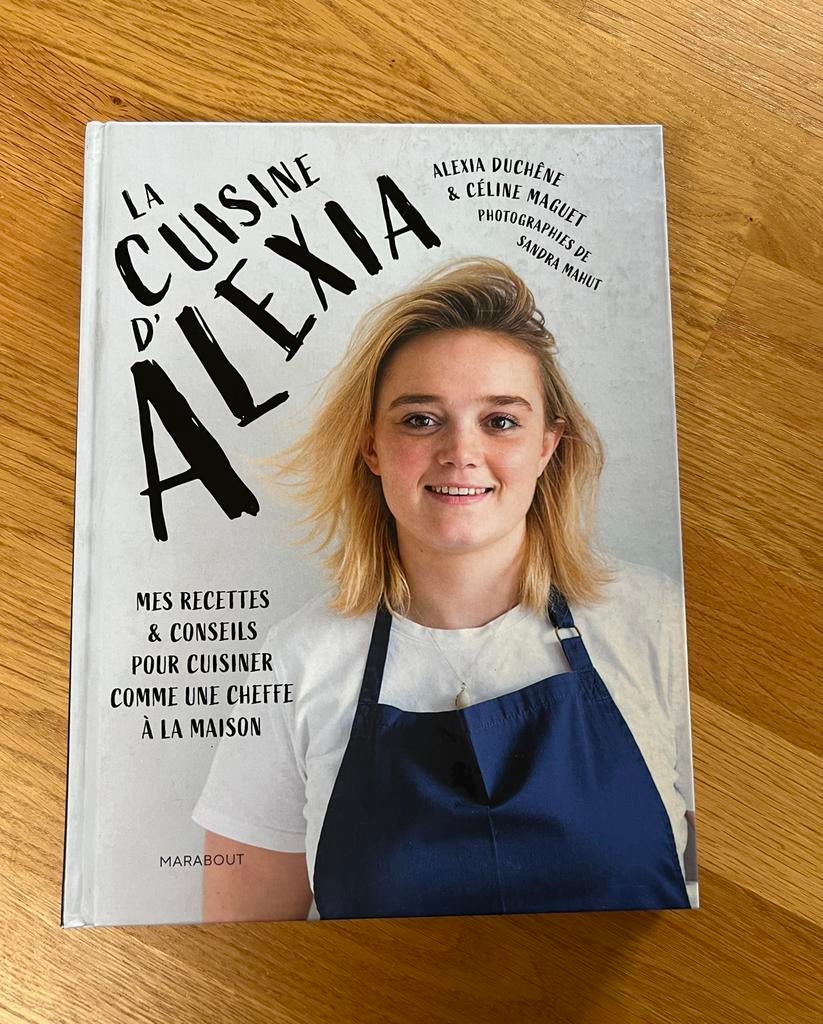 Livre « La cuisine d’Alexia » d’Alexia Duchêne neuf, Nieuw, AlexiaDuchêne, Frankrijk, Hoofdgerechten