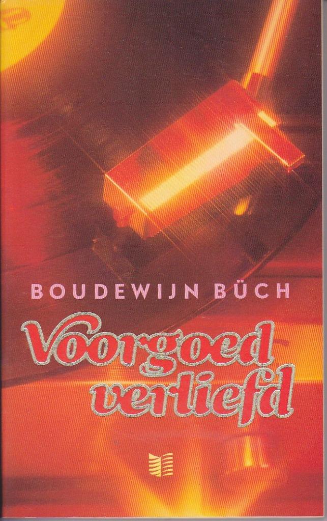 Voorgoed verliefd - Boudewijn Büch, Ophalen of Verzenden, Gelezen